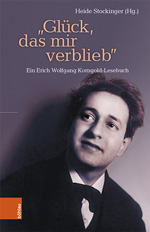 'Glück, das mir verblieb' - Erich Wolfgang Korngold (1897 – 1957)
Oscargekrönt – Vergessen – Wiederentdeckt